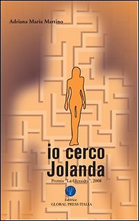 Ich suche Jolanda. Auszeichnung "Die Sanduhr" 2008 Martino 9788895882062