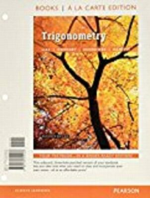 Trigonometry, Books a la Carte Edition by Callie Daniels, David Schneider, John