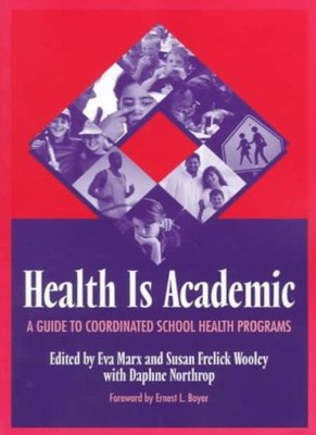 Gesundheit ist akademisch: Leitfaden für koordinierte Schulgesundheitsprogramme,