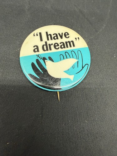 I Have A Dream Martin Luther King Civil Rights MLK Cause Pinback Button 1968