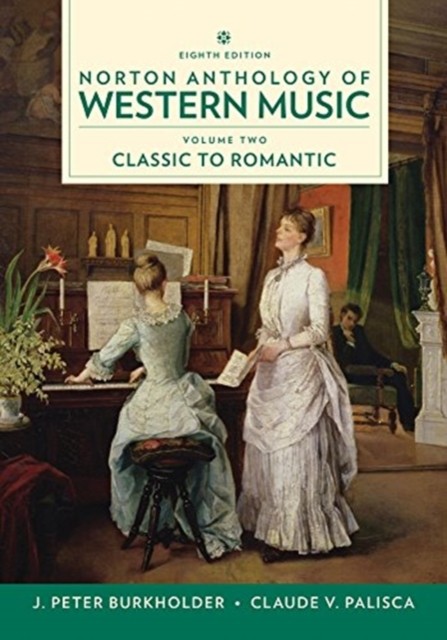 Norton Anthology of Western Music by Claude V.  Palisca (Spiral bound)