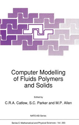 Richard Catlow (u. a.) | Computer Modelling of Fluids Polymers and Solids | Buch