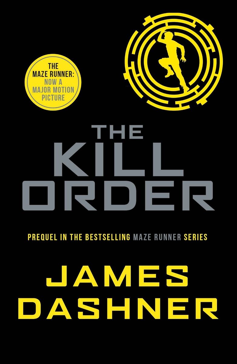 The Maze Runner 4. The Kill Order