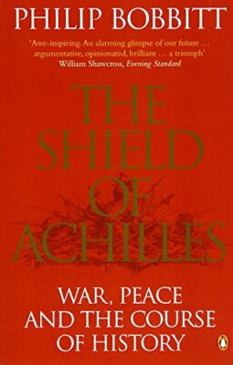 The Shield of Achilles: The Long War and the New Market State By