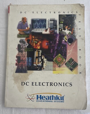  Heathkit Educational System; DC Electronics Textbook, 3rd ed.