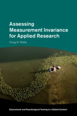 Assessing Measurement Invariance for Applied Research Craig S. We  9781108485227