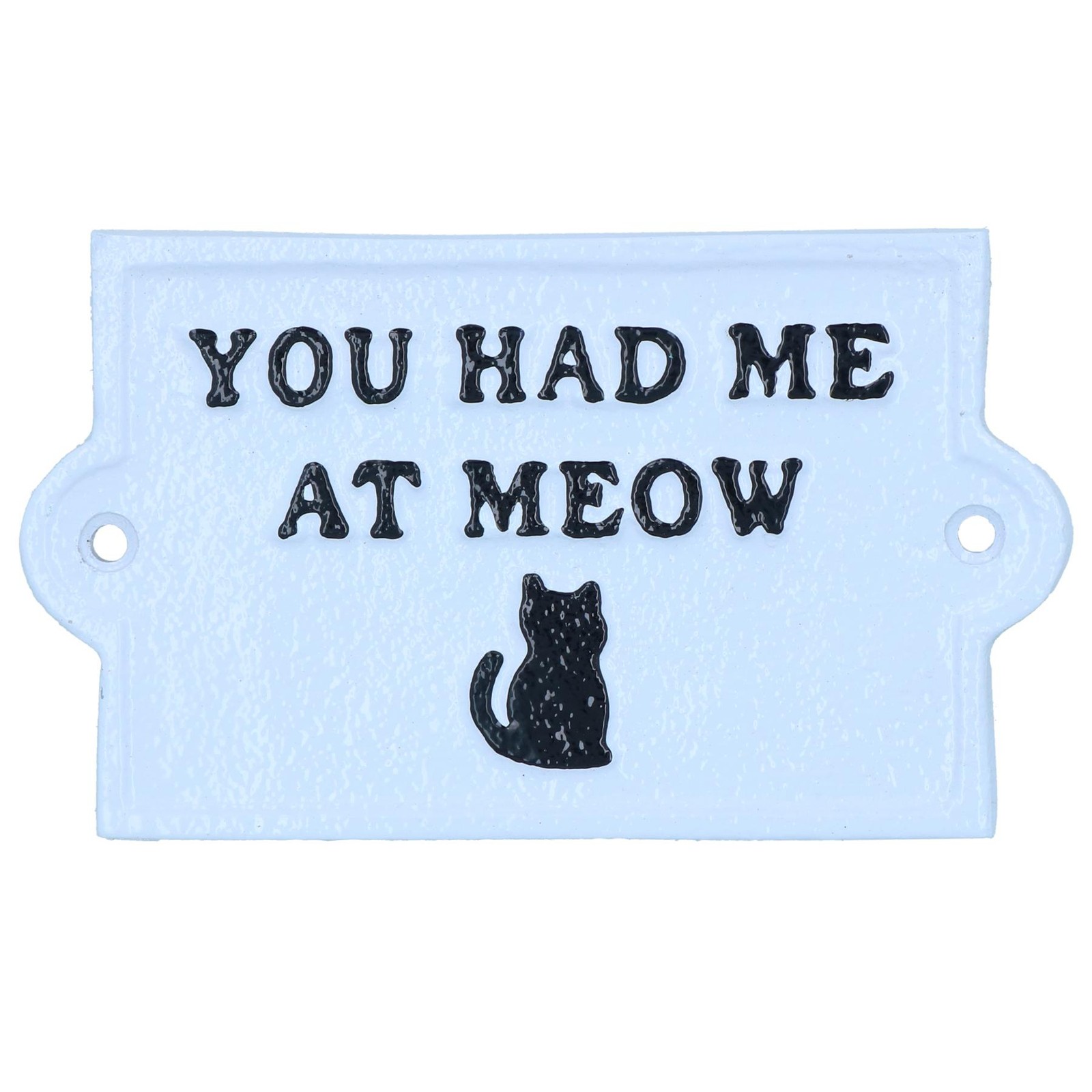 You Had Me At Meow Cast Iron Plaque Cat Sign Wall Décor Decoration 9cm x 15cm