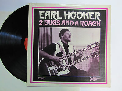  Earl Hooker    Bugs And A Roach Arhoolie Records    AR 19003  France rare Vinyl