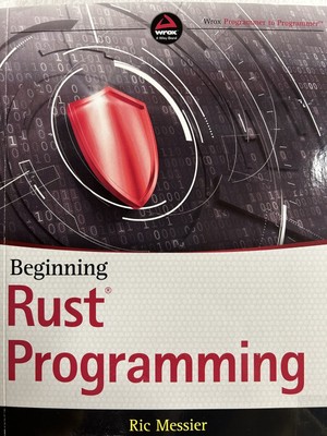 2021 PB Book ''BEGINNING RUST PROGRAMMING'' Ric Messier Guide Programming Language