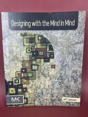 Designing with the Mind in Mind: Simple Guide to Understanding User ...