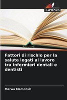 Fattori Di Rischio Per La Salute Legati Al Lavoro Tra Infermieri Dentali E...