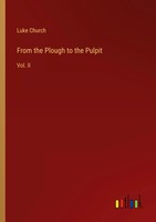 Luke Church | From The Plough To The Pulpit | Taschenbuch | Englisch (2023)