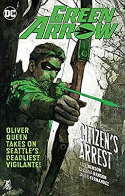 Green Arrow Vol. 7: Citizen's Arrest Paperback Benjamin, Ferreyra