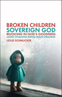 Broken Children, Sovereign God: Rejoicing in God's Goodness Amidst Childhood Men