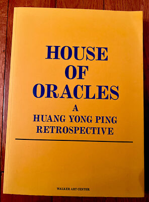 House of Oracles: A Huang Yong Ping Retrospective 2005 First Edition