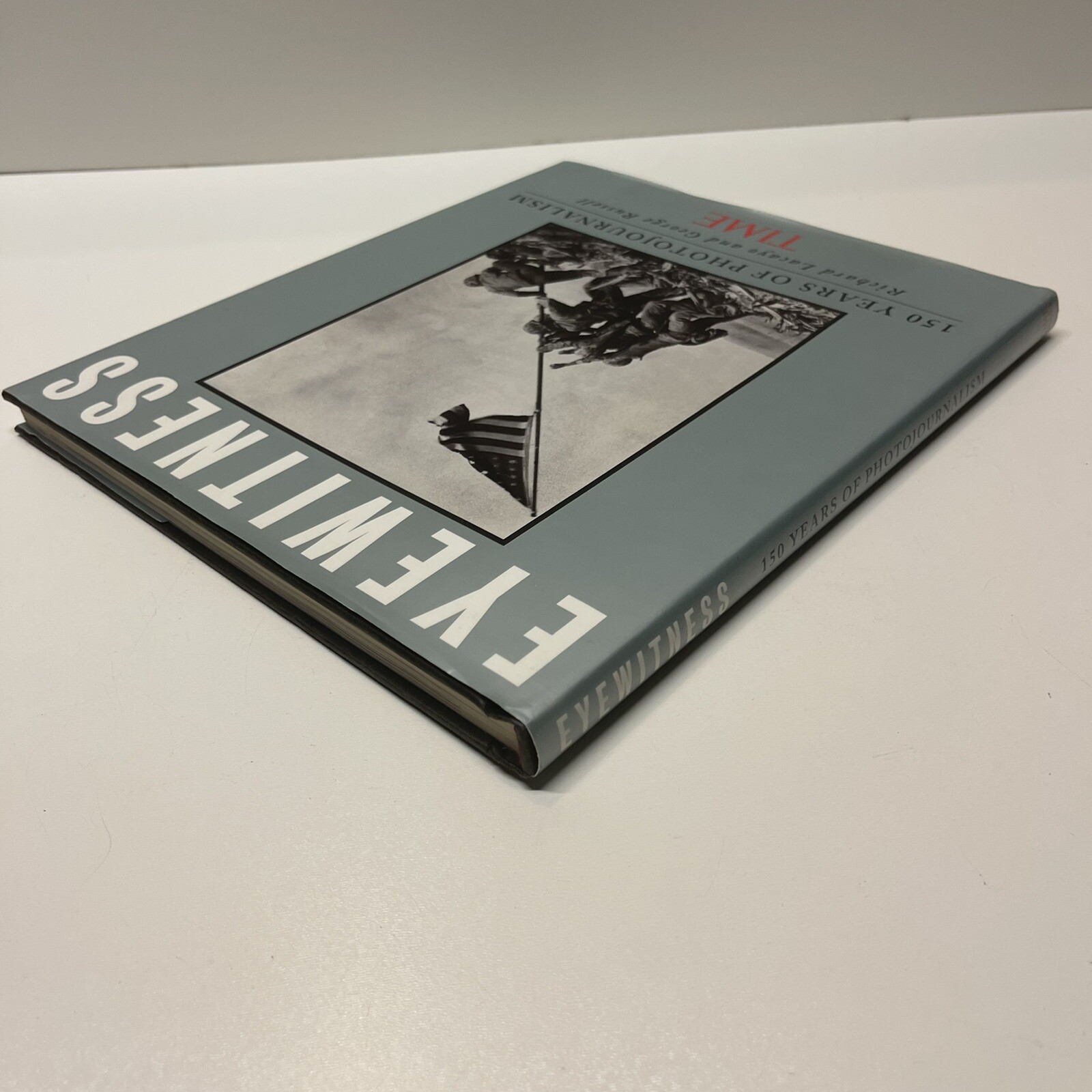 Eyewitness: 150 Years of Photojournalism by Lacayo, Richard HC DJ EUC