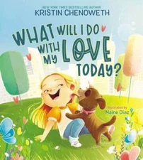 What Will I Do with My Love Today - Hardcover By Chenoweth, Kristin - VERY GOOD