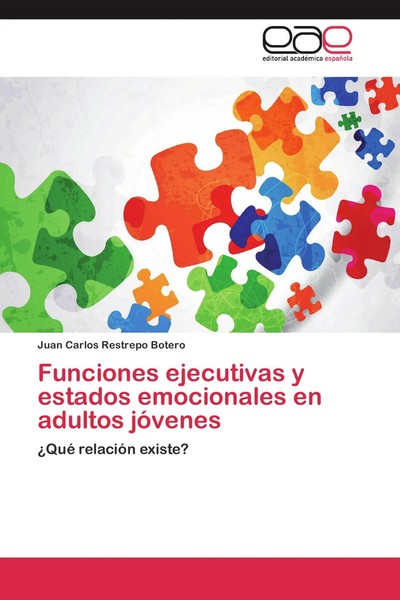 Juan Carlos Restrepo Botero | Funciones Ejecutivas Y Estados Emocionales En...-image