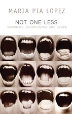 Not One Less by Maria Pia Lopez, Frances Riddle, Natalia Briz... - 9781509531912