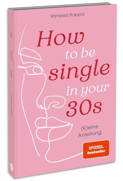 How To Be Single In Your 30S | (K)Eine Anleitung | Vanessa Rappa | Taschenbuch-image