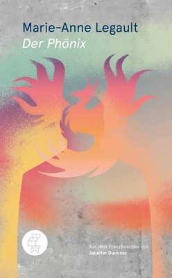 Der Phönix | Marie-Anne Legault | Deutsch | Buch | Mit Lesebändchen | 380 S.