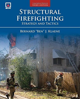 STRUCTURAL FIREFIGHTING: STRATEGY AND TACTICS By Bernard J. Klaene **BRAND NEW**