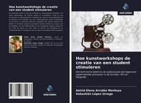 Astrid Elena Arrubla Montoya (U. A.) | Hoe Kunstworkshops De Creatie Van Een...