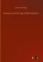 Johan Huizinga | Erasmus And The Age Of Reformation | Buch | Englisch (2020)