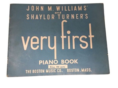 ''John M Williams and Shaylor Turners Very First Piano Book''