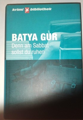 Denn am Sabbat sollst du ruhen Gur, Batyah: