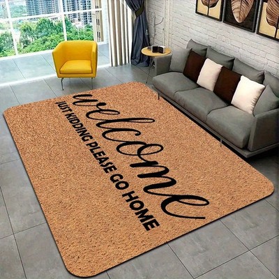 Humorous Doormat - Brown Base with ''welcome JUST KIDDING PLEASE GO HOME'' Text,
