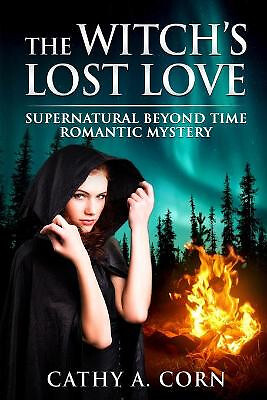 The Witchs Lost Love: Supernatural Beyond Time Romantic Mystery By Cathy a Co...