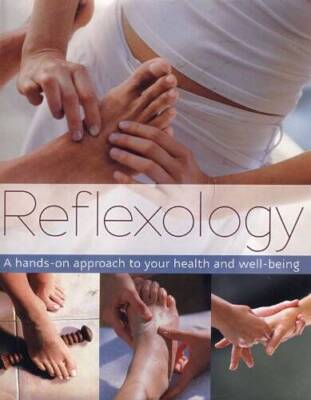 Reflexology: A Hands-on Approach to Your Health and Well-being - ACCEPTABLE