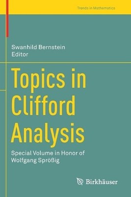 Topics in Clifford Analysis - 9783030238568