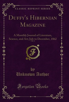 Duffy's Hibernian Magazine, Vol. 2 (Classic Reprint)