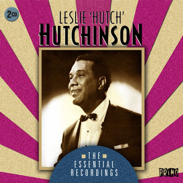 Leslie 'Hutch' Hutchinson The Essential Recordings (CD) Album