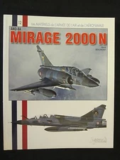 Mirage 2000N - full of color profiles & photos, French Text, 82 pages