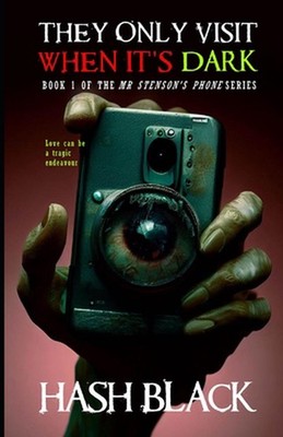 They Only Visit When it's Dark: A Chilling Ghost Horror Short Story by Hash Blac