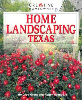 Home Landscaping: Texas - Paperback By Grant, Greg - VERY GOOD
