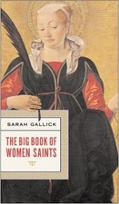 Image of The Big Book of Women Saints by Sarah Gallick PAPERBACK 9780060825126
