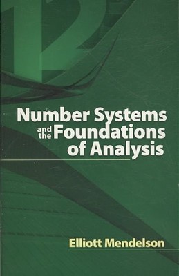 Number Systems and the Foundations of Analysis, Paperback by Mendelson, Ellio...