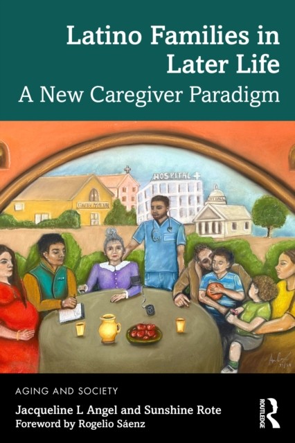 Latino Families in Later Life by Jacqueline L. Angel (Paperback Book)