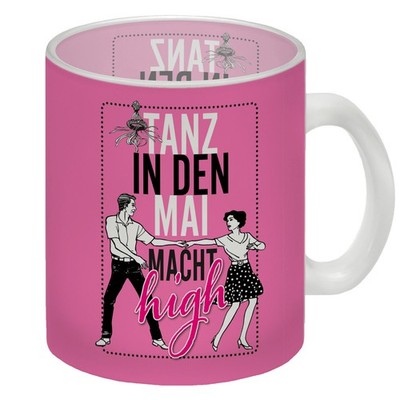 Tanz in den Mai macht high Glas Tasse Du bist noch auf der Suche nach einem