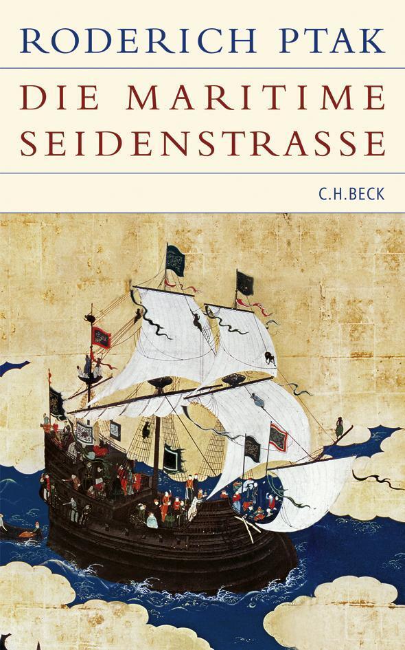Thumbnail - Die Maritime Seidenstraße | Roderich Ptak | Buch | Lesebändchen | 368