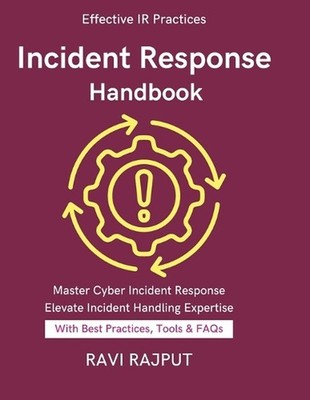 Incident Response Handbook: Preparing IR Policies Tabletop Exercises & Drills Le