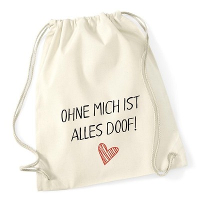 Turnbeutel Ohne mich ist alles doof Geschenkidee Ohne mich ist Geschenk Präsent 