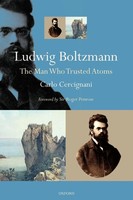 Ludwig Boltzmann The Man Who Trusted Atoms Carlo Cercignani Taschenbuch Englisch