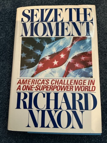 President RICHARD NIXON Signed & Dated SEIZE THE MOMENT Very Good Condition