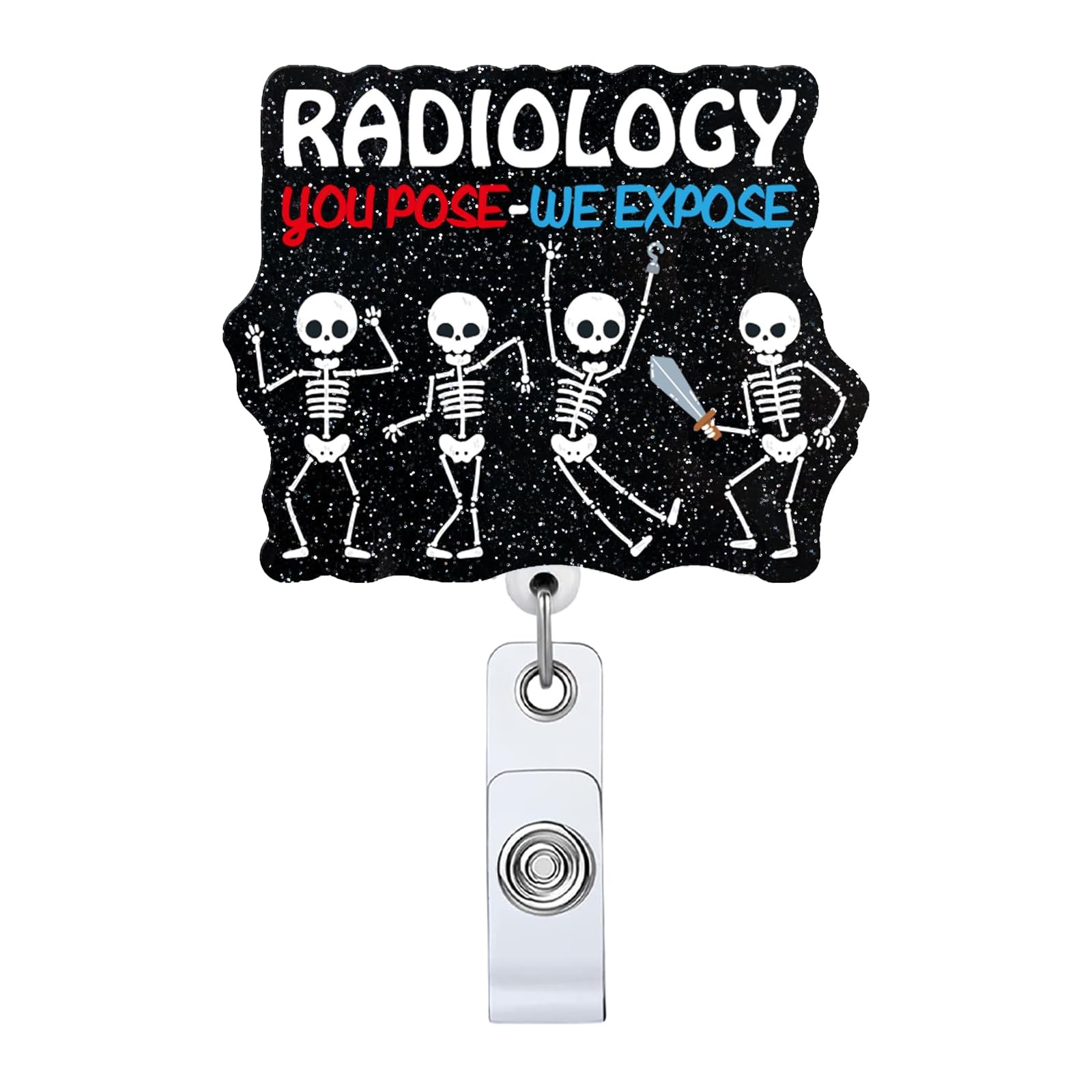 Radiology You Pose We Expose Funny Skeleton Retractable Badge Reel for X-Ray