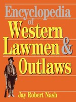 Encyclopedia Of Western Lawmen And Outlaws | Jay Robert Nash | Taschenbuch